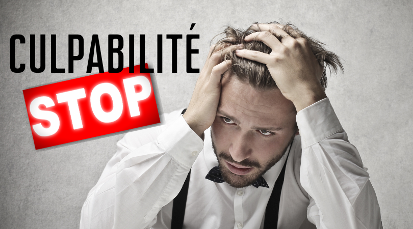 Se libérer de la culpabilité