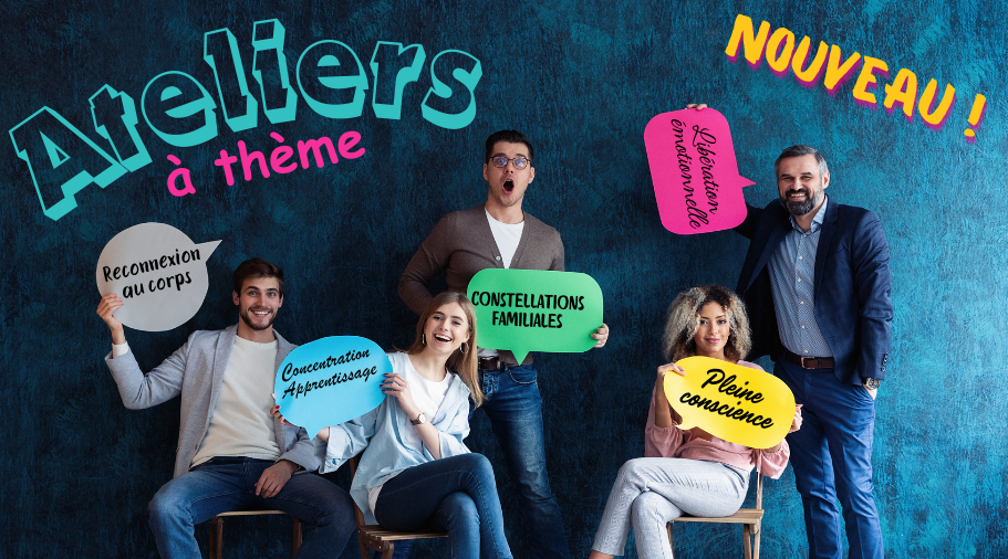 Nouveau : les ateliers à thème