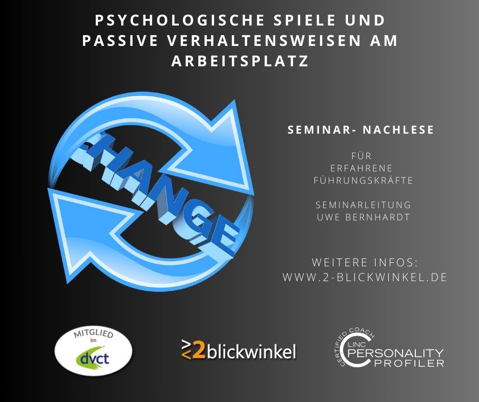 Psychologische Spiele und passive Verhaltensweisen am Arbeitsplatz