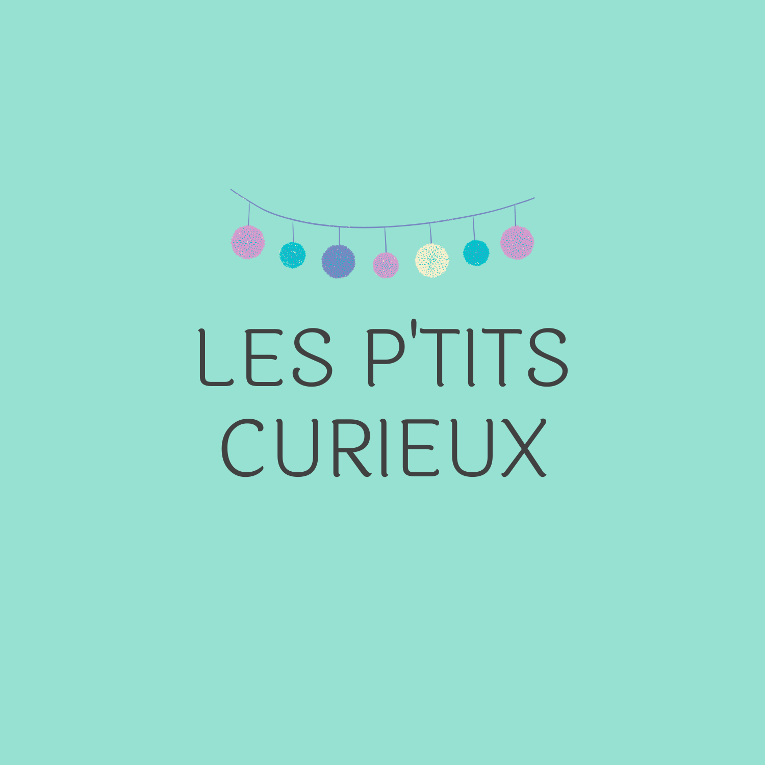 LES P'TITS CURIEUX