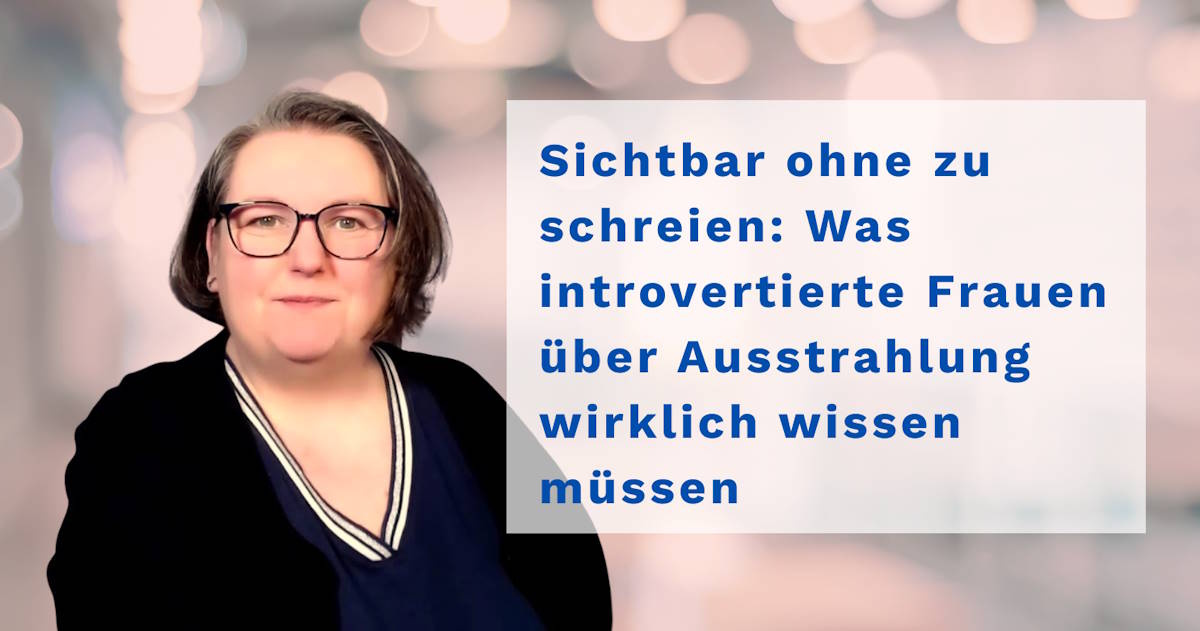 Sichtbar ohne zu schreien: Was introvertierte Frauen über Ausstrahlung wirklich wissen müssen