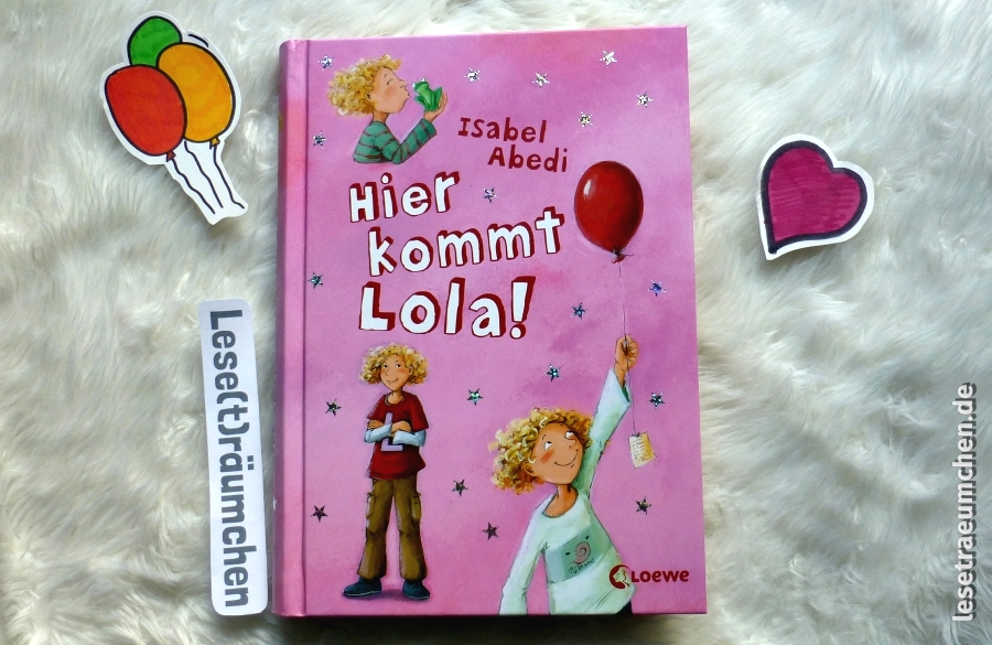 Gelesen Isabel Abedi Hier Kommt Lola Lese T Raumchen