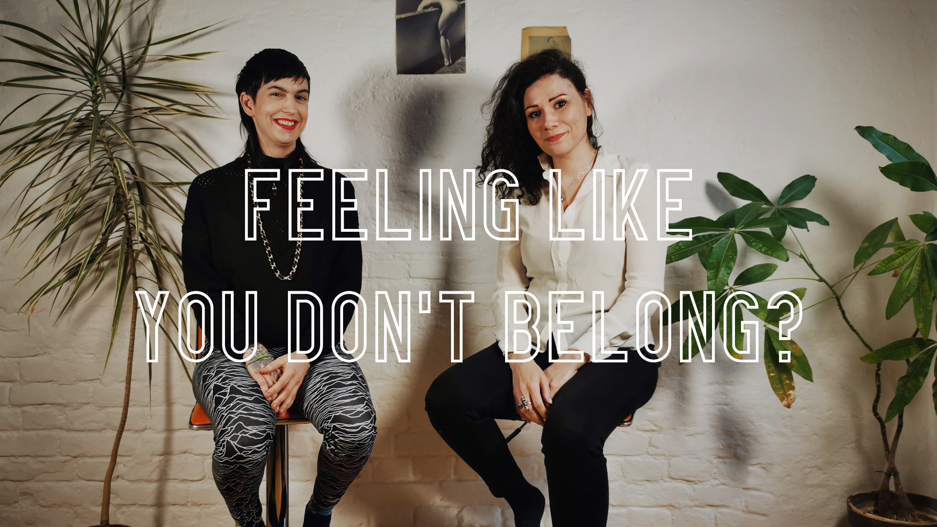 Feeling like you don't belong?