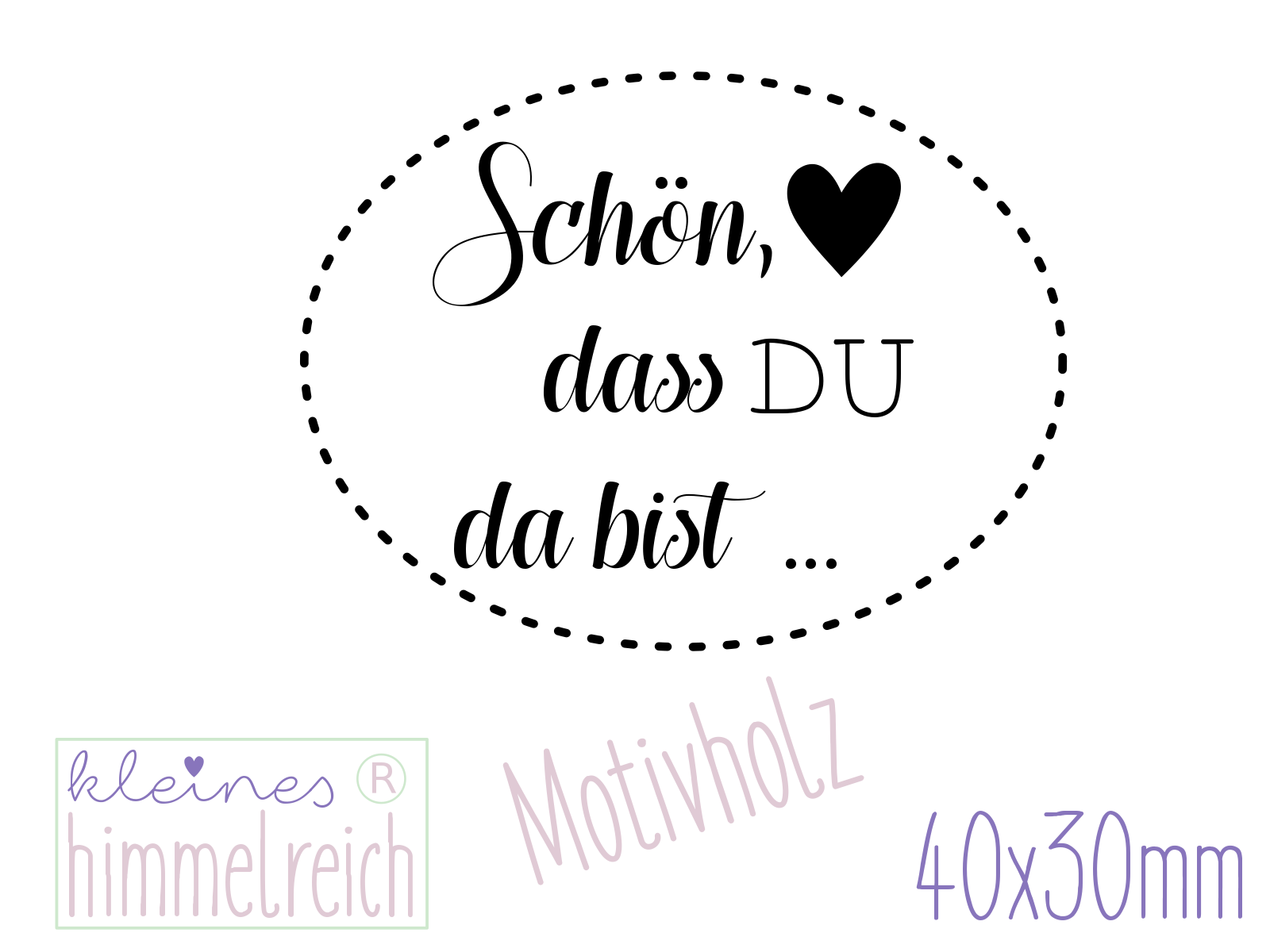 Motivstempel "Schön, dass du da bist" Stempel mit Herz