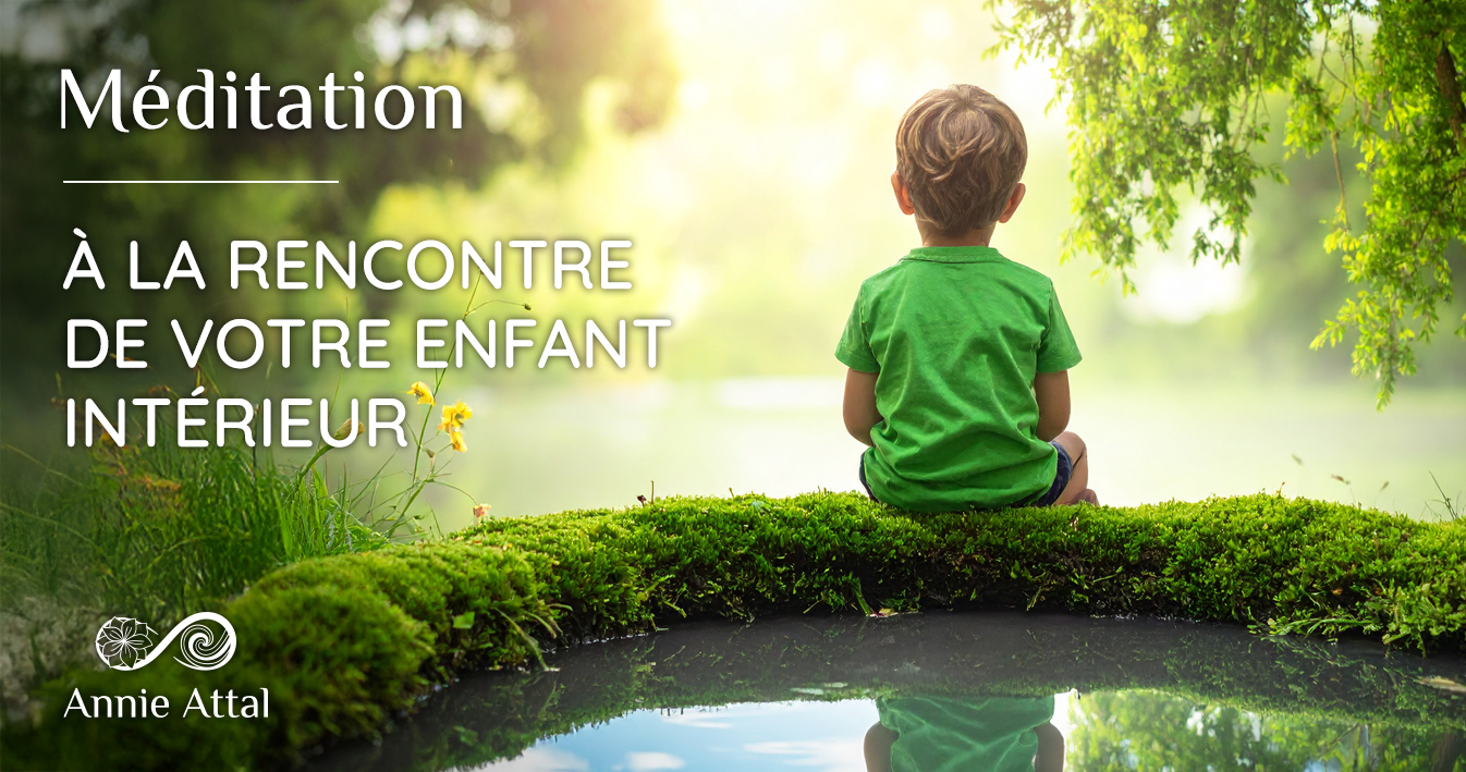 À la rencontre de votre enfant intérieur - Méditation guidée aux sons