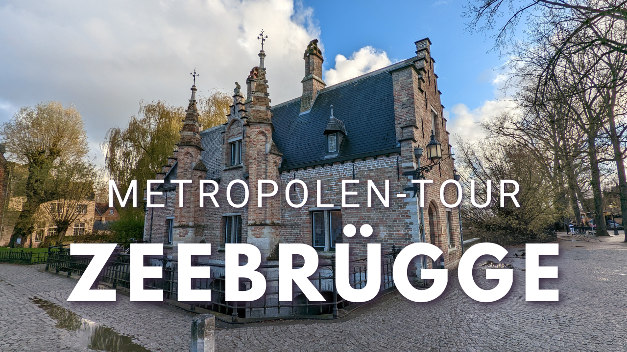 Zeebrügge/Brügge - Metropolen Tour 2022