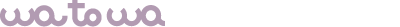 watowa ワトワ