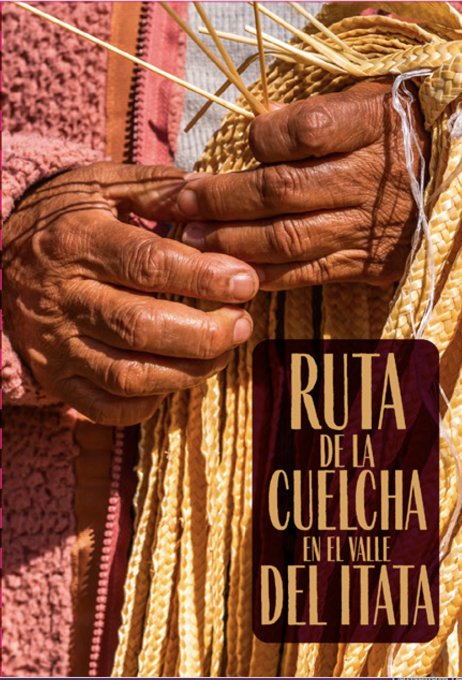 La Ruta de la Cuelcha: una invitación a conocer este oficio patrimonial del Valle del Itata