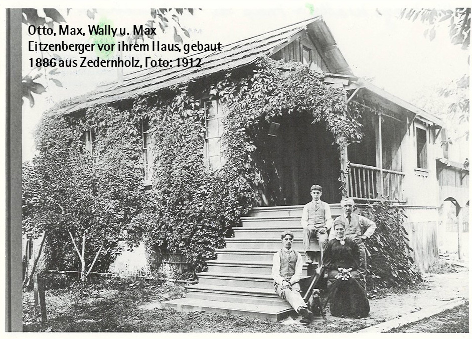 Otto, Max, Wally und Max Eitzenberger vor ihrem Haus, gebaut 1886 aus Zedernholz, Foto: 1912