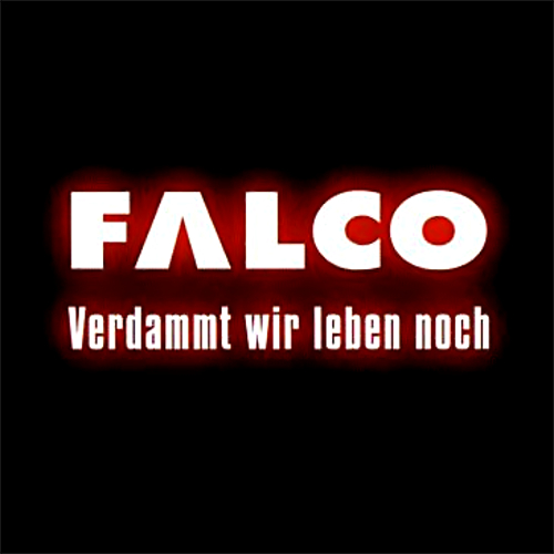 Falco - Verdammt Wir Leben Noch