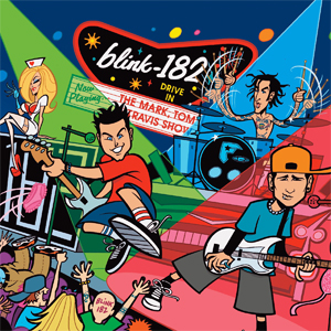 blink-182 - The Mark, Tom & Travis Show