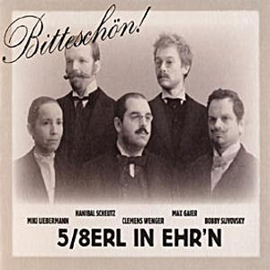 5/8erl In Ehr'n - Bitteschön!