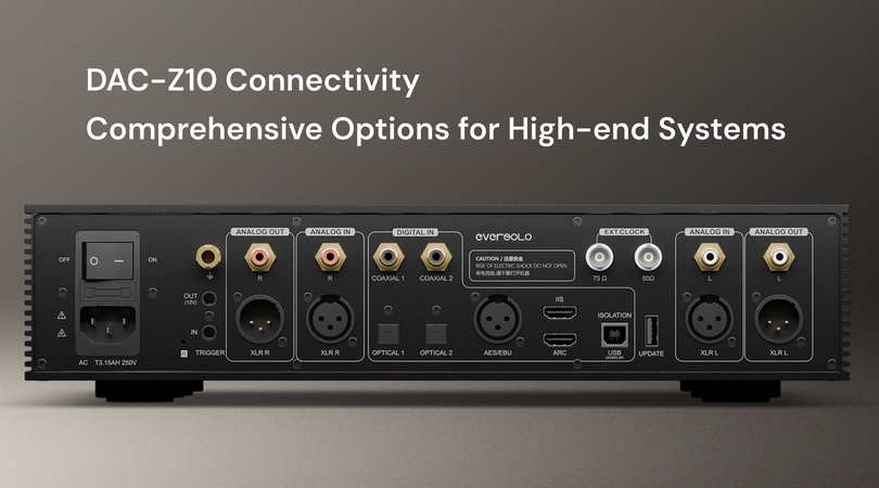 Eversolo DAC-Z10 / DAC/Preamp/KH-Verstärker/ News auf www.audisseus.de / Foto: Eversolo / AudioNEXT / www.audisseus.de