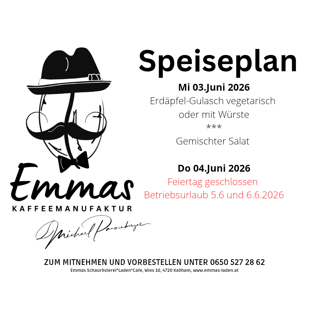 Kaffeerösterei, Emmas Kaffee, Kallham, Menü, Mittag, Essen, Emmas, Trinken, Firma, Ausspeißung, Cantine, Regional, Bio, Feiern