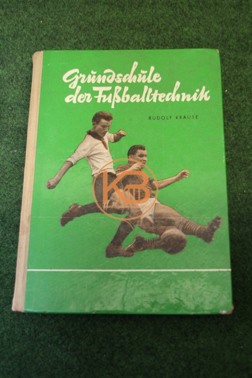 Grundschule der Fußballtechnik von Rudolf Krause aus dem Jahr 1958