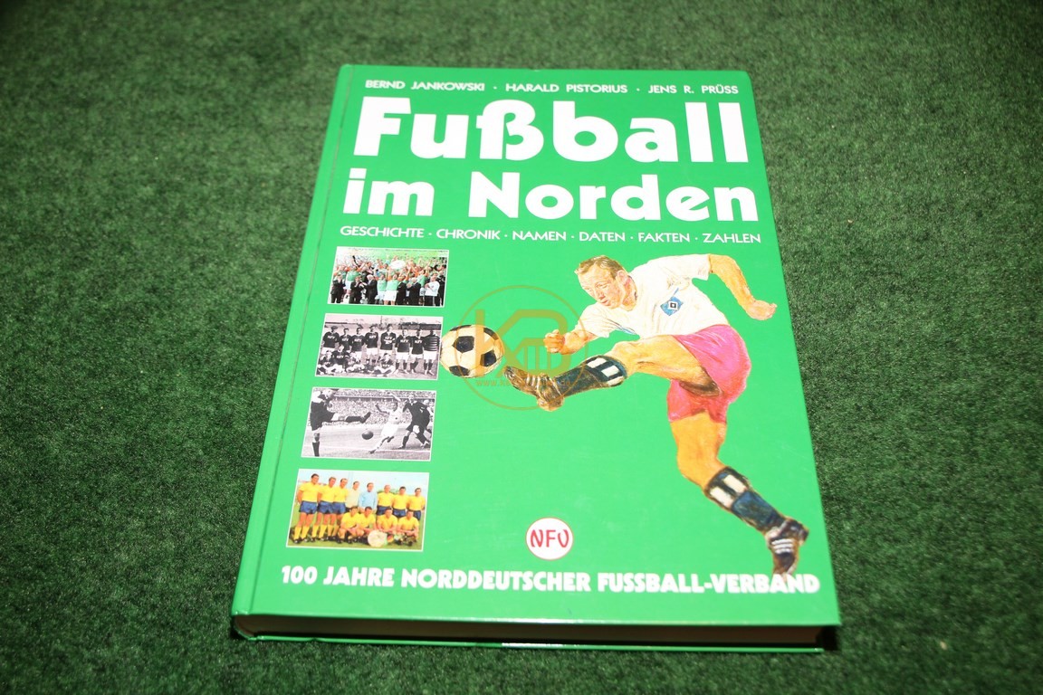 Fußball im Norden 100 Jahre Norddeutscher Fussball-Verband