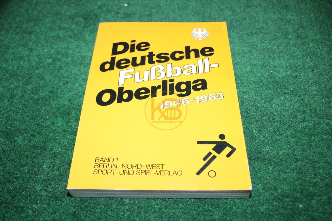 Die deutsche Oberliga 1946-1963 Band 1 Berlin-Nord-West vom Sport und Spiel Verlag