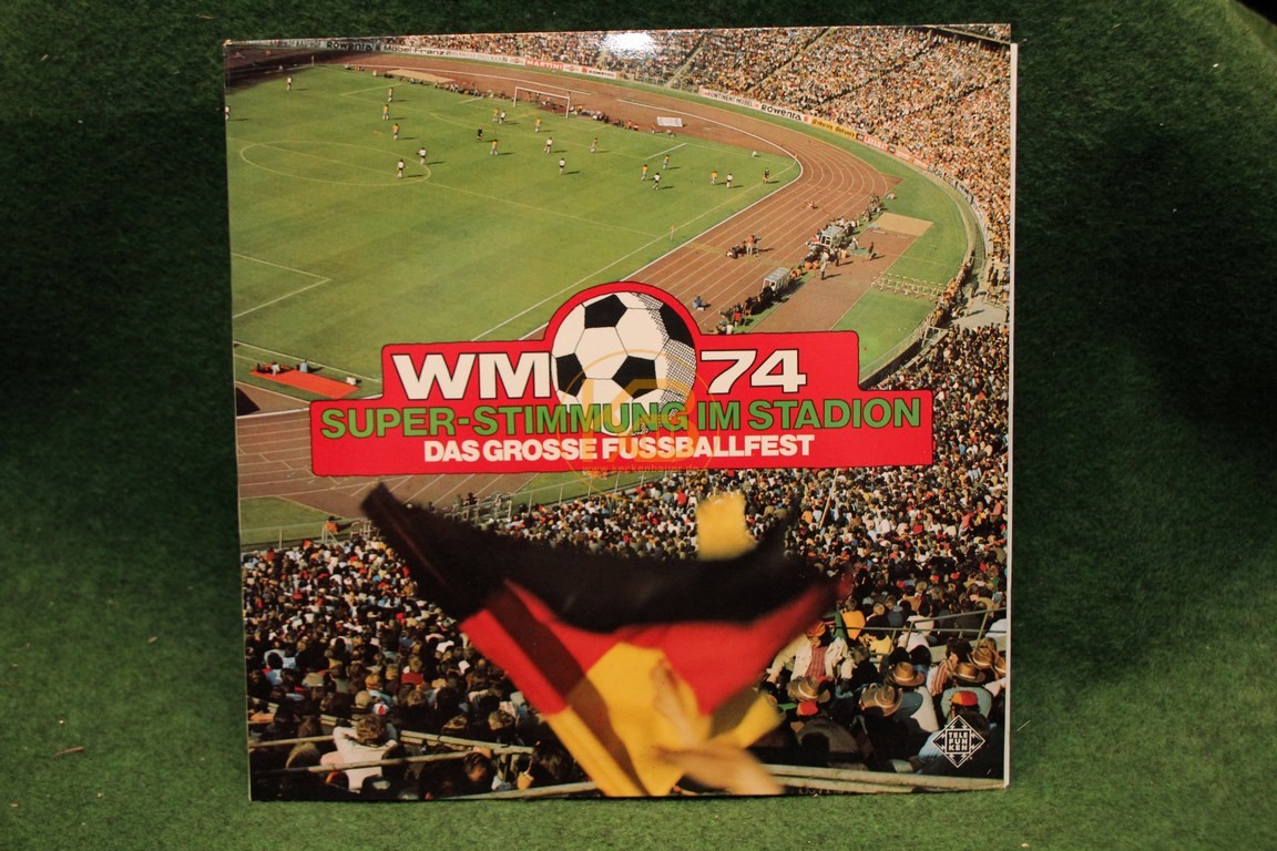 Platte WM 74 Super Stimmung im Stadion