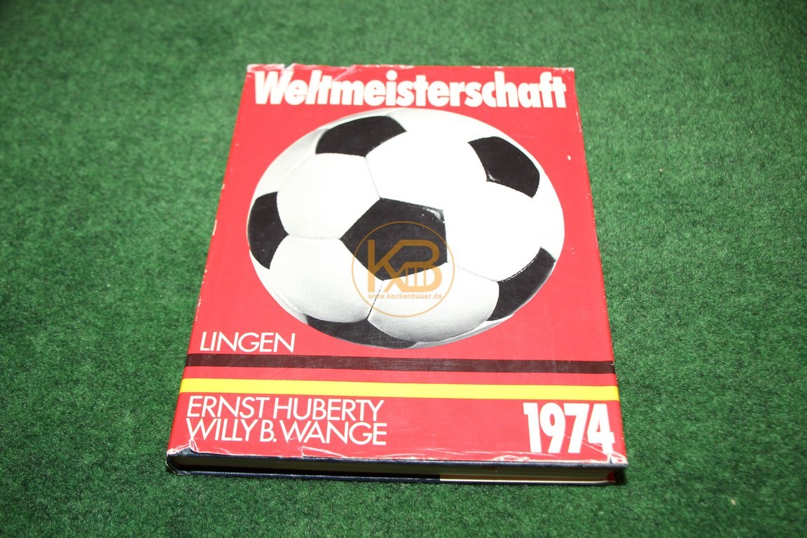 Weltmeisterschaft 1974 von Ernst Huberty und Willy B. Wange im Lingen Verlag