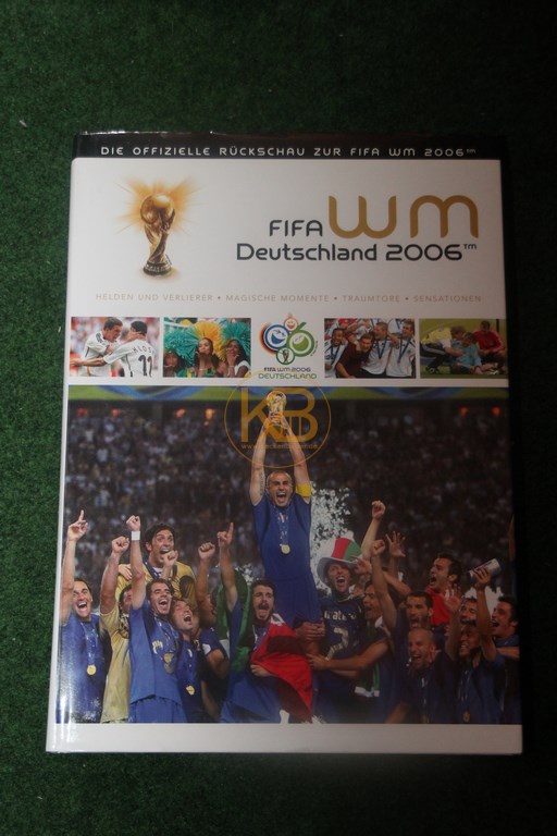 FIFA WM Deutschland 2006 Die offizielle Rückschau