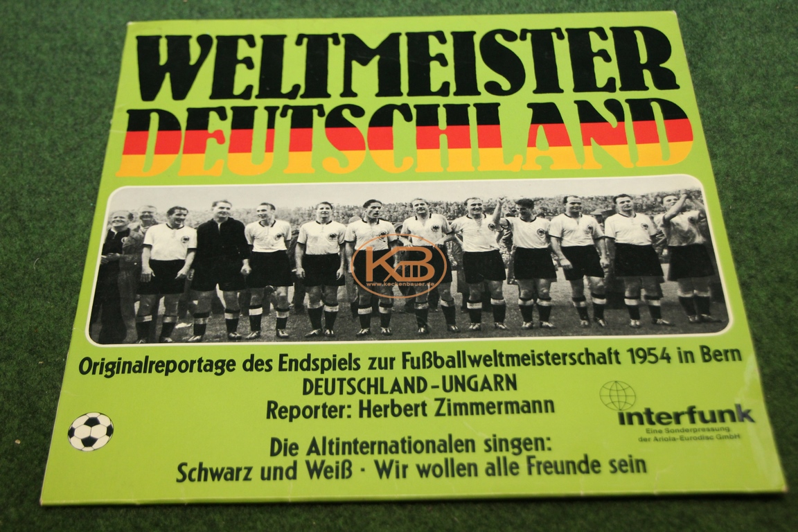 LP Weltmeister Deutschland Originalreportage  zur Fußballweltmeisterschaft 1954 in Bern