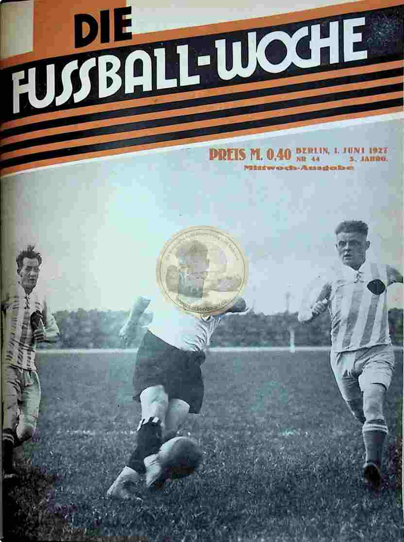 1927 Juni 1. Fussball-Woche Nr. 44