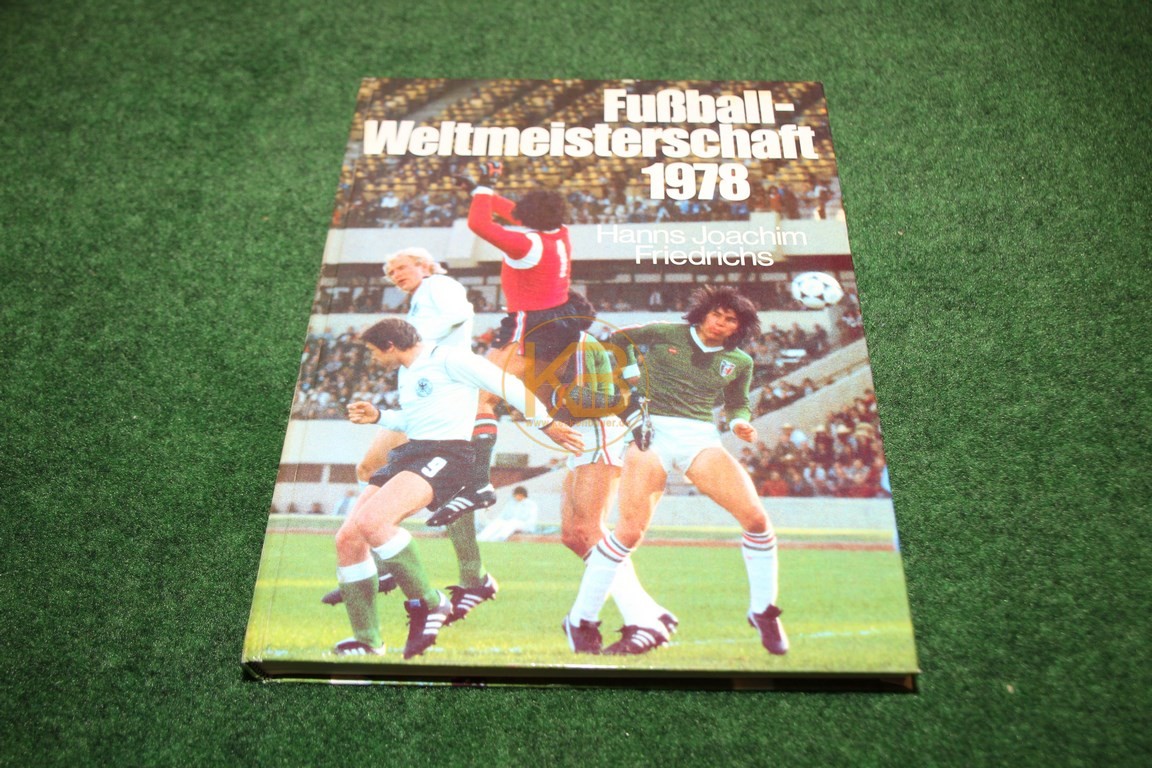 Fußball Weltmeisterschaft 1978 von Hans Joachim Friedrichs