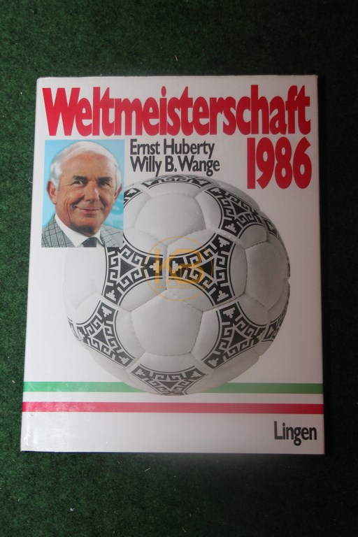 Weltmeisterschaft 1986 von Ernst Huberty Willy B. Wange