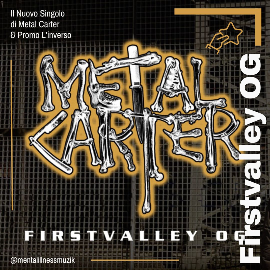 Firstvalley OG - Metal Carter (Prod. Promo L'inverso)