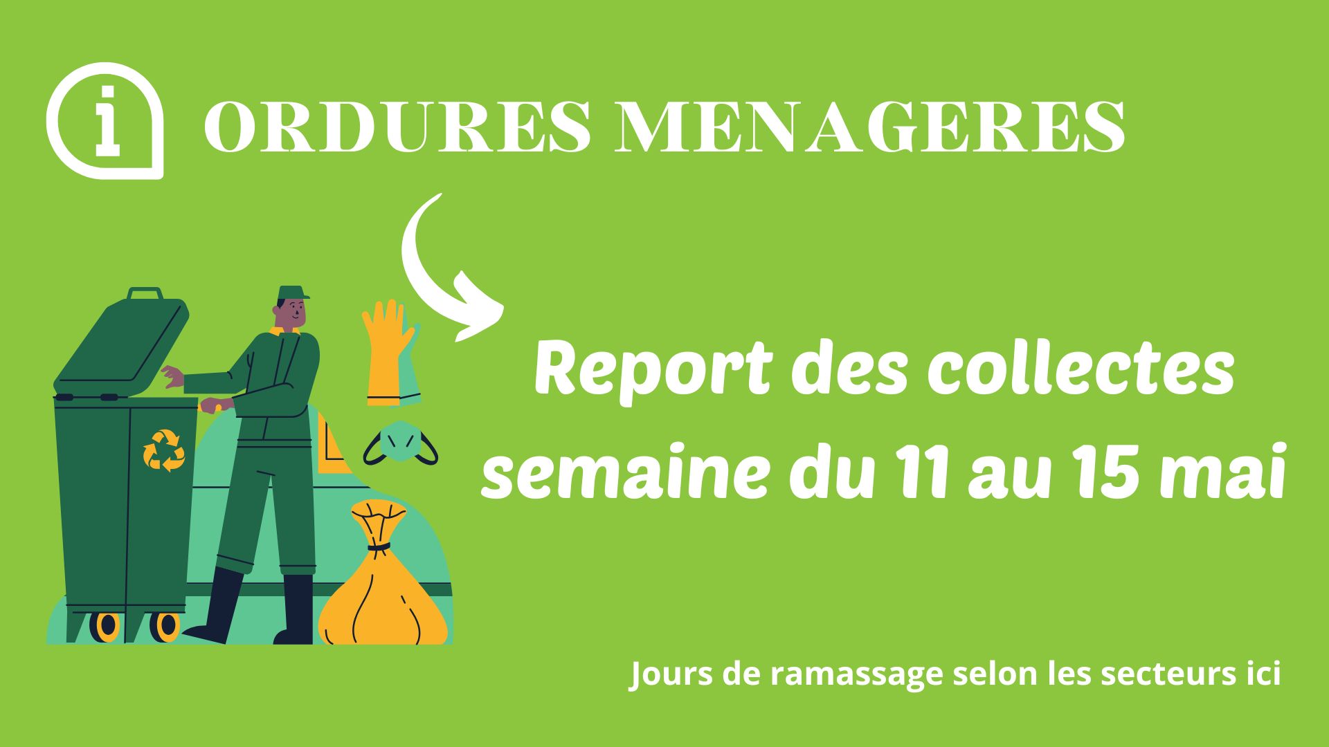 Report de collecte des ordures ménagères - semaine du 11 au 15 mai