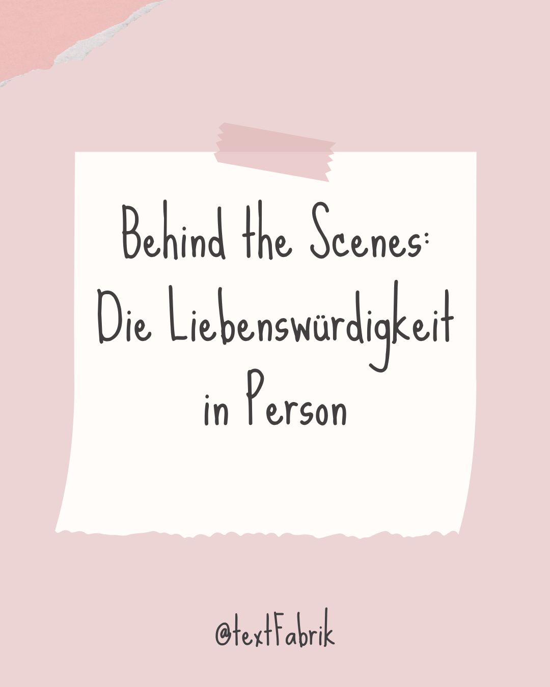 Behind the Scenes: Die Liebenswürdigkeit in Person