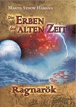 Teil 3 „Die Erben der alten Zeit – Ragnarök“