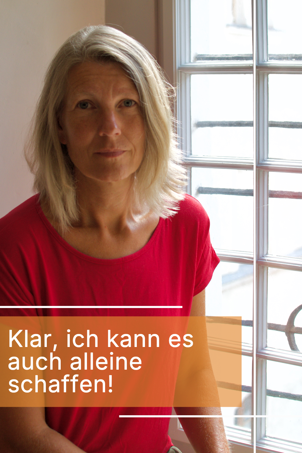 Klar, ich kann es auch alleine schaffen!