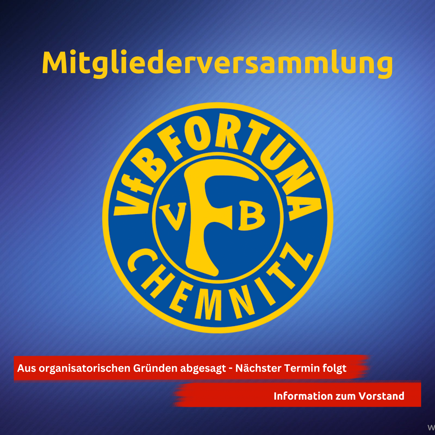 Mitgliederversammlung muss verschoben werden – Der Vorstand begrüßt Verstärkung