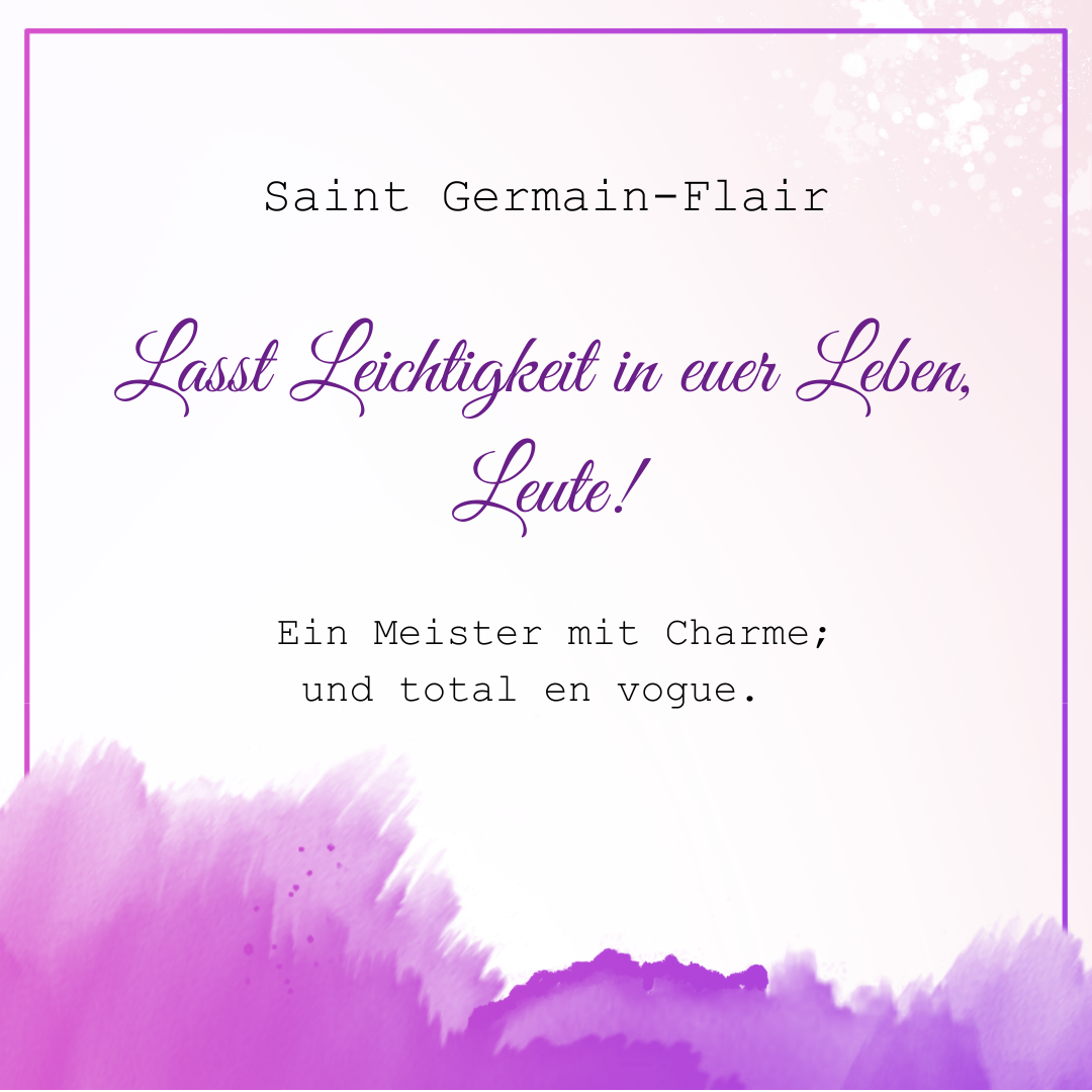 Saint Germain und die Kunst der Leichtigkeit
