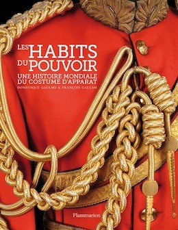 Les Habits du pouvoir : une histoire politique du vêtement masculin, de Dominique Gaulme et François Gaulme, Flammarion, 304 p., 60 euros – paru en 2012.