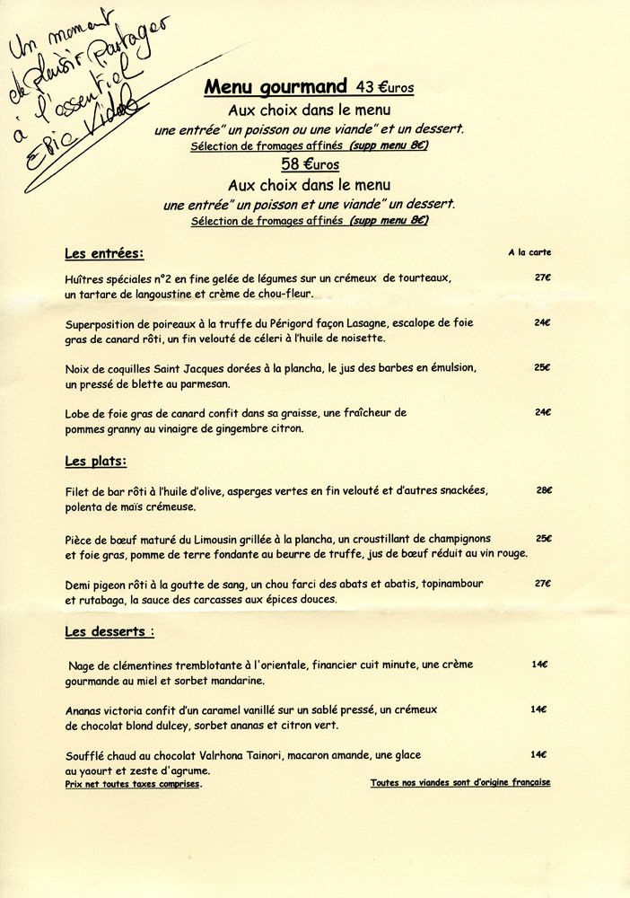 Menu Gourmand à 43 € 00 (entrée, poisson ou viande, dessert)