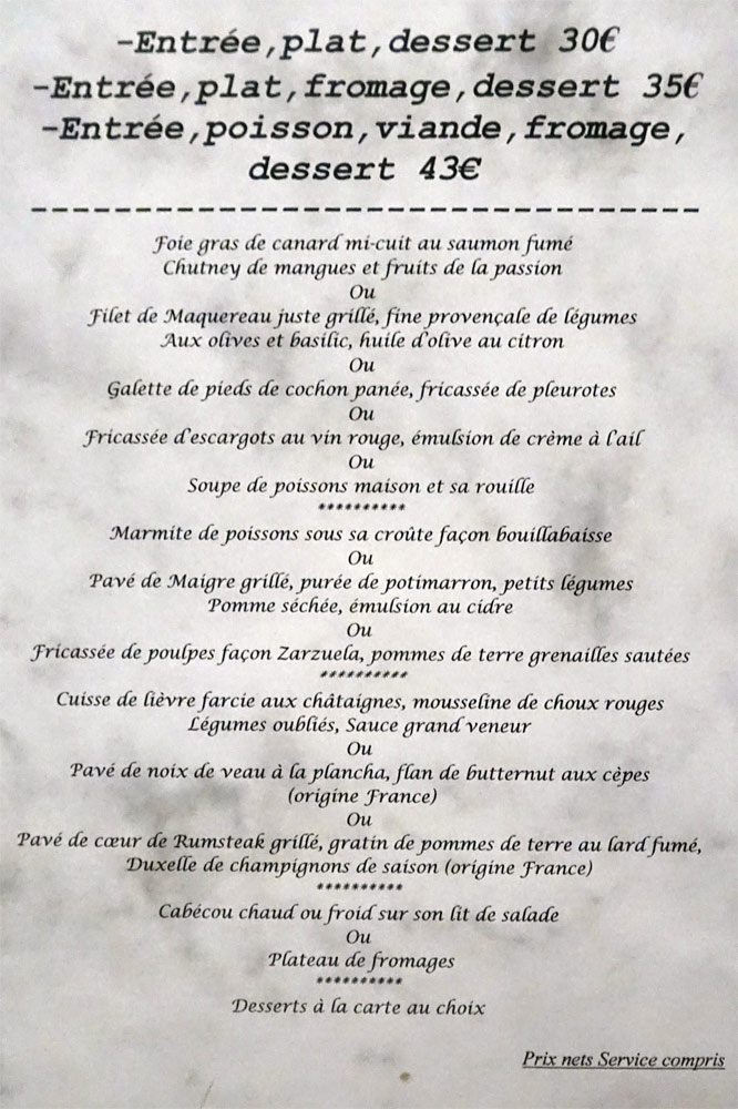 Menus : 30, 35 et 43 € 00 suivant le nombre de plats