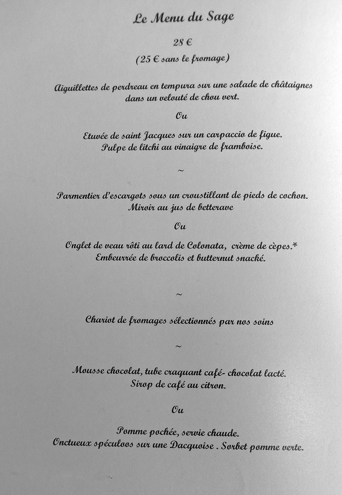 Menu du Sage à 28 € 00 avec le fromage (25 € sans)