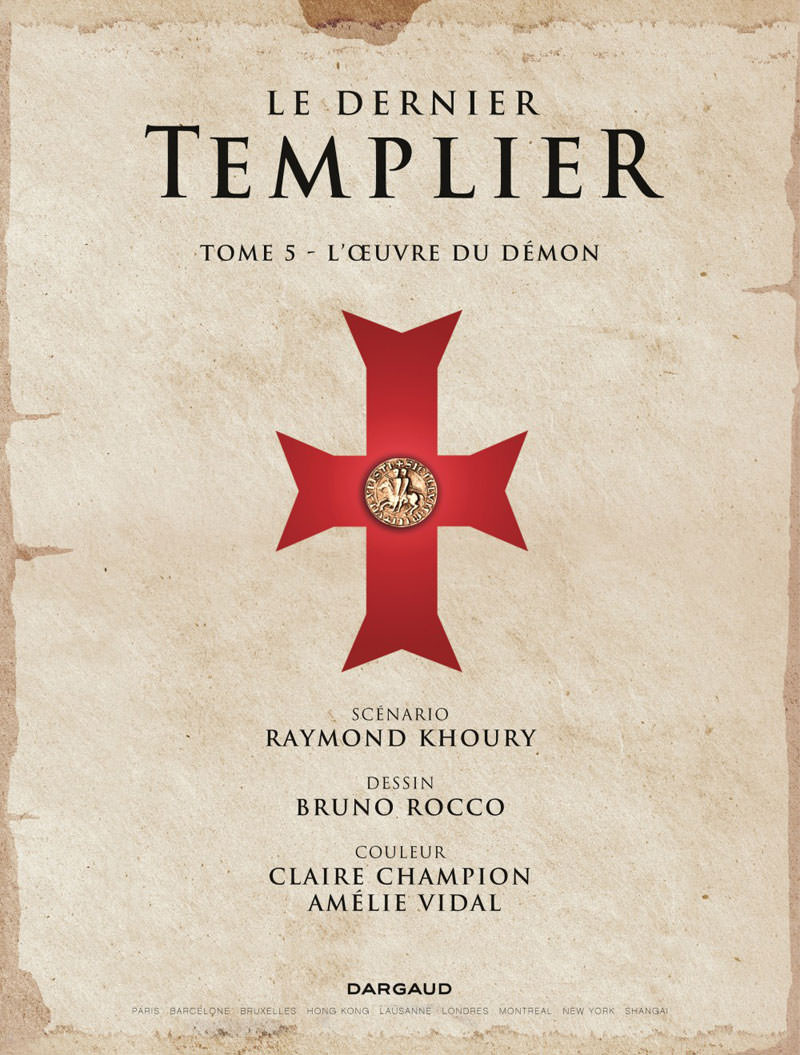 LE DERNIER TEMPLIER – L'ŒUVRE DU DÉMON. Tome 5. © DARGAUD