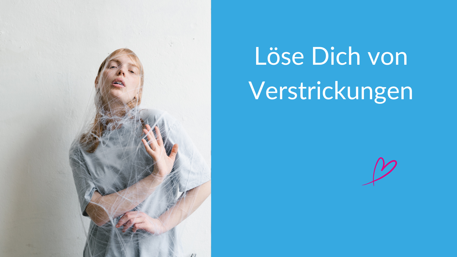 Verstrickungen lösen