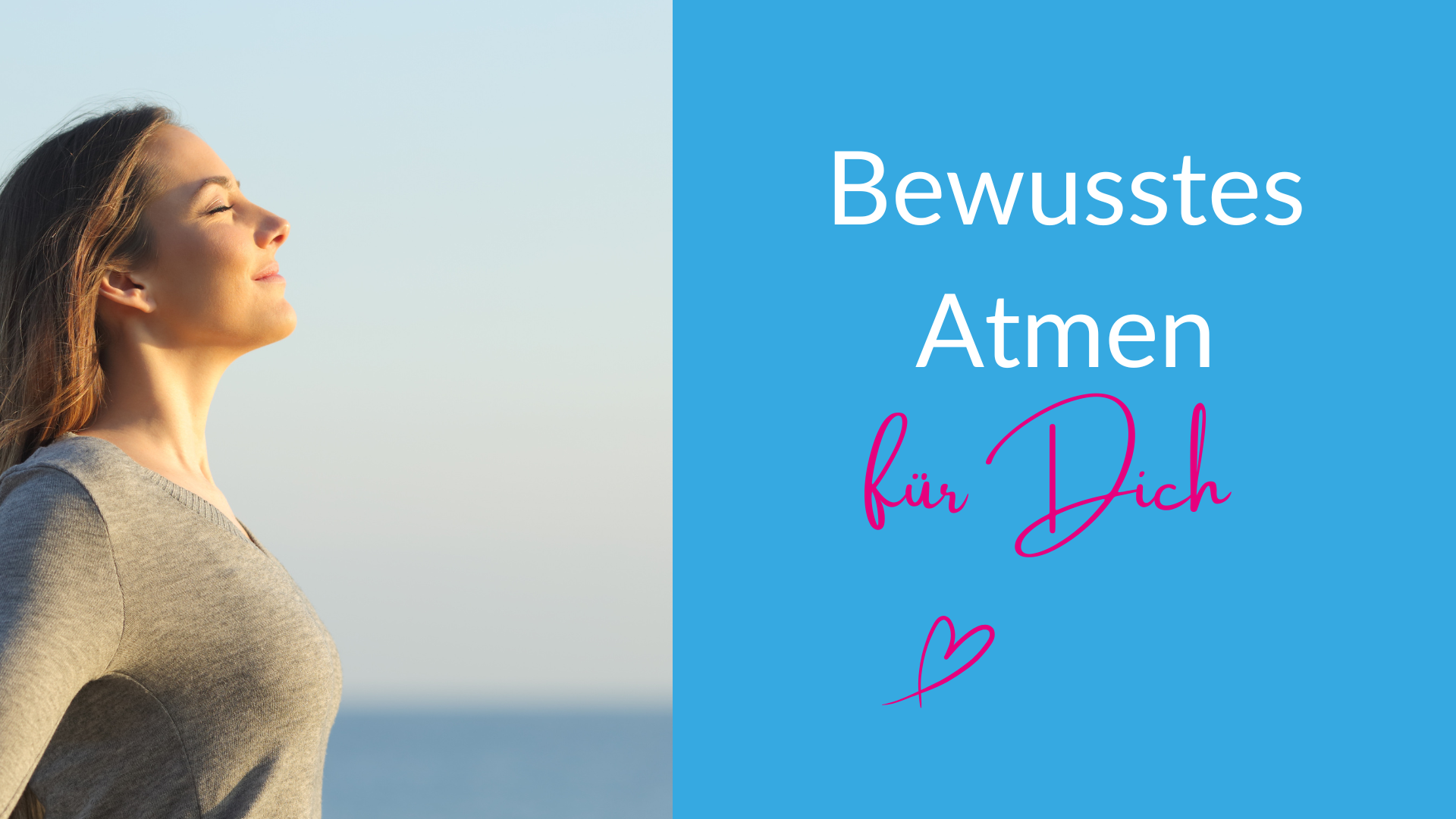 Bewusstes Atmen