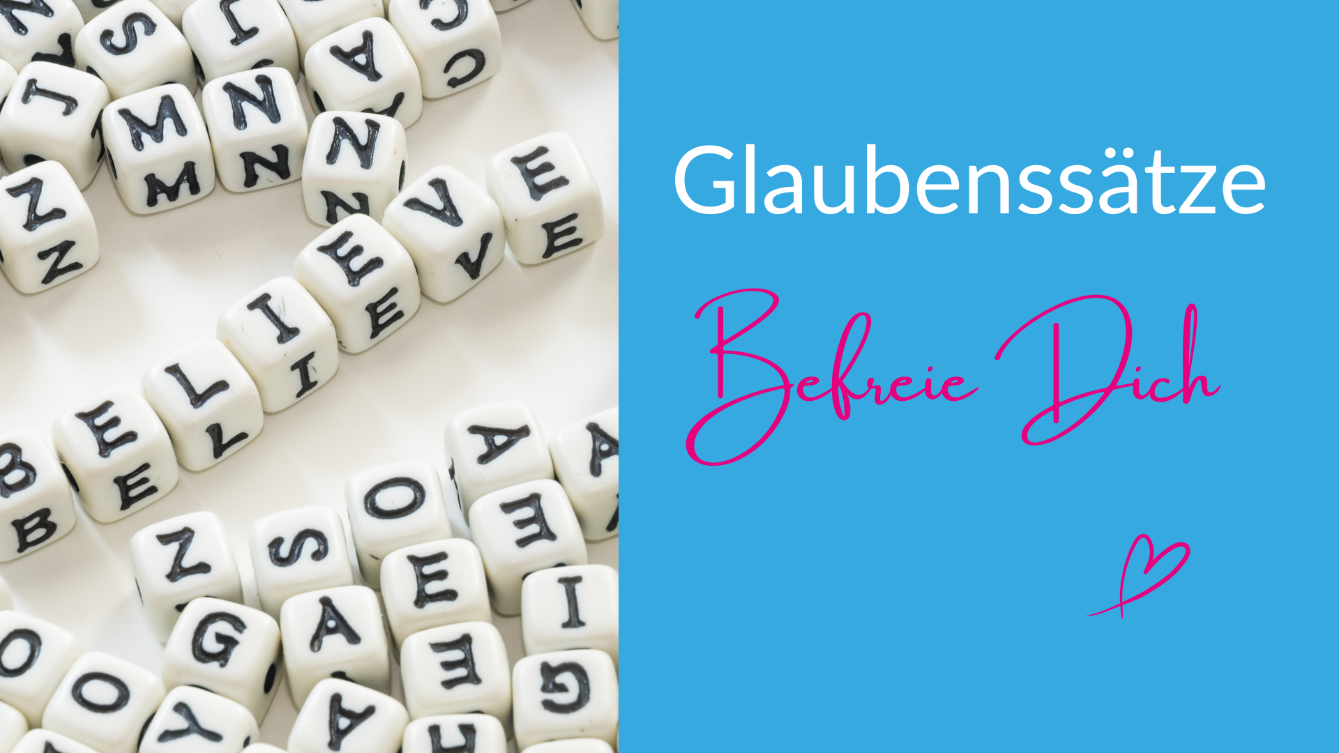 Glaubenssätze beinflussen Dein Leben!