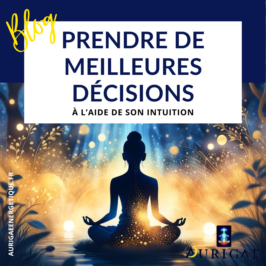Prendre de meilleures décisions à l'aide de son intuition
