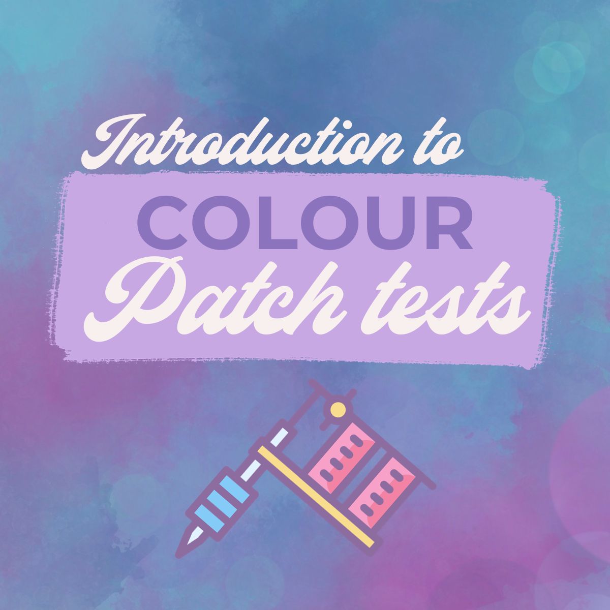 Introduction to Colour Patch Tests