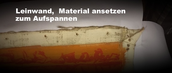 Bild neu aufspannen - Leinwand mit Stoff ergänzt 