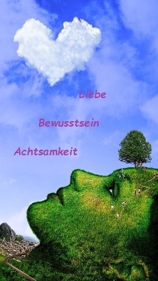 Liebe, Achtsamkeit und Bewusstsein statt Verdrängung.