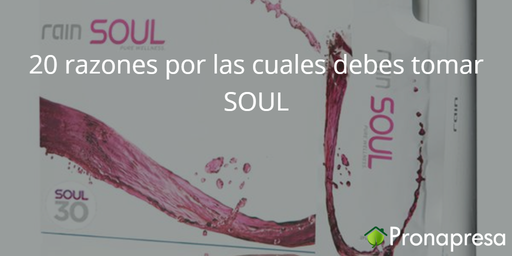 20 razones por las cuales debes tomar SOUL