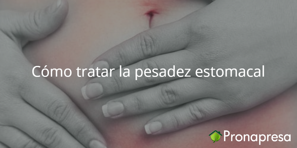 Cómo tratar la pesadez estomacal