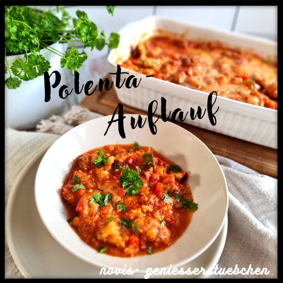 Polenta-Auflauf - novis-geniesserstuebchens Webseite!
